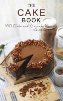 The Cake Book: 164 Cake & Cupcake Recipes