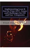 Implementing Lean & Just In Time (JIT) -Issues and Challenges for Oil and Gas Pr