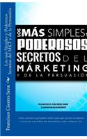 Los más Simples y Poderosos Secretos del Márketing y de la Persuasión