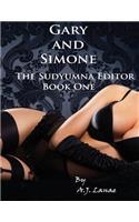 Gary and Simone - The Sudyumna Editor - Book ONE: (1 The Sudyumna Editor)