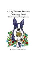 Art of Boston Terrier Coloring Book