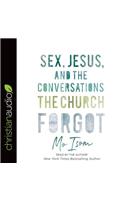 Sex, Jesus, and the Conversations the Church Forgot