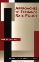 Approaches to Exchange Rate Policy Choices for Developing and Transition Economies  Choices for Developing and Transition Economies