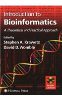 Introduction to Bioinformatics: A Theoretical and Practical Approach