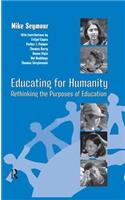 Educating for Humanity: Rethinking the Purposes of Education