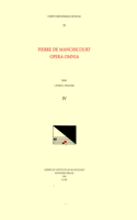 CMM 55 Pierre de Manchicourt (1510-1586), Opera Omnia, Edited by John D. Wicks and Lavern Wagner. Vol. IV the Masses: Reges Terre, Veni Sancte Spiritus, de Requiem, de Domina Virgine Maria