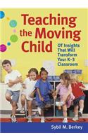 Teaching the Moving Child