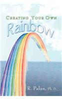 Creating Your Own Rainbow