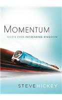 Momentum: God's Ever-Increasing Kingdom