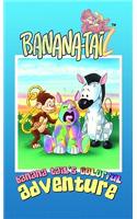 Banana Tail's Colorful Adventure
