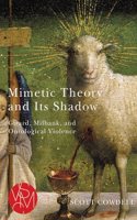 Mimetic Theory and Its Shadow