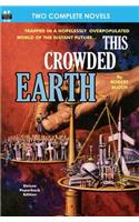 This Crowded Earth & Reign of the Telepuppets