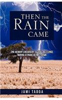 Then the Rain Came: (English)