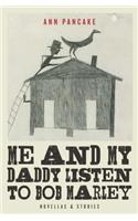 Me And My Daddy Listen To Bob Marley