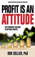 Profit Is an Attitude