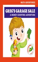 Greg's Garage Sale: A Money Counting Adventure