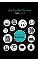 Password Organizer - My brain has too many tabs open!