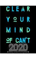 2020 Planner Weekly And Monthly - Clear Your Mind Of Can't