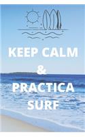 Keep calm & practica surf