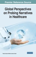 Global Perspectives on Probing Narratives in Healthcare