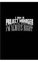 I am a project manager. To save us time, always assume I'm always right: 110 Game Sheets - 660 Tic-Tac-Toe Blank Games - Soft Cover Book for Kids for Traveling & Summer Vacations - Mini Game - Clever Kids - 110 Lined page