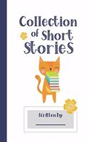 Collection of Short Stories, Written By ..