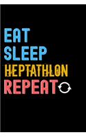 Eat, Sleep, heptathlon, Repeat Notebook - heptathlon Funny Gift: Lined Notebook / Journal Gift, 120 Pages, 6x9, Soft Cover, Matte Finish