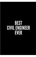 Best Civil Engineer Ever: Funny Gifts for Coworker - Colleague .- Lined Blank Notebook Journal - 100 pages - 6*9 icnhes Sarcastic Notebook/Journal/Diary/Funny Office Notebook
