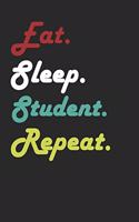 Eat Sleep Student Repeat Journal