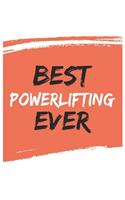 Best Powerlifting Ever Powerliftings Gifts Powerlifting Appreciation Gift, Coolest Powerlifting Notebook A beautiful
