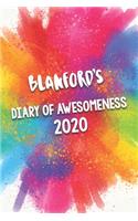 Blanford's Diary of Awesomeness 2020: Unique Personalised Full Year Dated Diary Gift For A Boy Called Blanford - Perfect for Boys & Men - A Great Journal For Home, School College Or Work