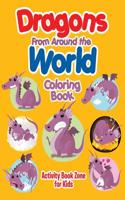 Dragons from Around the World Coloring Book