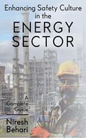 Enhancing Safety Culture in the Energy Sector
