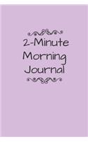 2 Minute Morning Journal: A Journal to Win Your Day Every Day (Gratitude Journal, Mental Health Journal, Mindfulness Journal, Self-Care Journal) Motivational Journal/ Noteboo