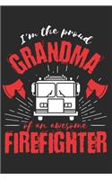 Proud Grandma of an Awesome Firefighter: Gift Notebook 115 Blank Ruled Lined Pages Notes Journal