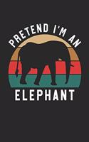 Elephant Notebook - Pretend I'm An Elephant Journal - Elephant Gift for Animal Lovers - Elephant Diary: Medium College-Ruled Journey Diary, 110 page, Lined, 6x9 (15.2 x 22.9 cm)