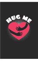 Hug me