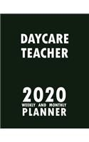 Daycare Teacher 2020 Weekly and Monthly Planner: 2020 Planner Monthly Weekly inspirational quotes To do list to Jot Down Work Personal Office Stuffs Keep Tracking Things Motivations Notebook