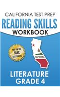 CALIFORNIA TEST PREP Reading Skills Workbook Literature Grade 4