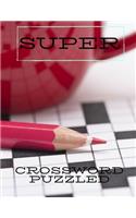 Super Crossword Puzzled: Books Of Crossword Puzzles, Crosswords Fun Themed Word Searches, Puzzles to Sharpen Your Mind Themed Word Search Series, Brain Games for Every Day