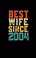 Best. Wife. Since. 2004: Personal Planner 24 month 100 page 6 x 9 Dated Calendar Notebook For 2020-2021 Academic Year Retro 15th Wedding Anniversary notebook for Her to jot 