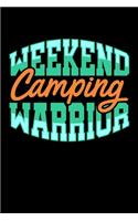 Weekend Camping Warrior: Fishing Log Book And Journal For A Fisherman Or For Kids To Record Fishing Trips And Experiences of e.g. Bass Fishing Or Fly Fishing (6 x 9; 120 Pag