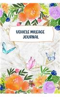 Vehicle Mileage Journal: Gas & Mileage Log Book: Keep Track of Your Car or Vehicle Mileage & Gas Expense for Business and Tax Savings