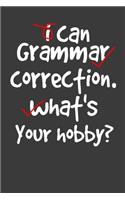 I Can Grammar Correction .What's Your Hobby