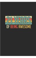 21 Years Of Being Awesome: Graph Paper Notebook - Awesome Birthday Gift Idea