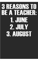 3 Reasons To Be A Teacher June July August
