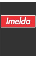 Imelda: Imelda Planner Calendar Notebook Journal, Personal Named Firstname Or Surname For Someone Called Imelda For Christmas Or Birthdays This Makes The Pe