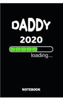 Daddy 2020 Loading Notebook: Cute Baby Shower Gift Idea - 110 Lined Pages 6x9 Dimension - Pregnancy Announcement