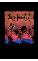 Feliz Navidad: Mexican Holiday Christmas Notebook With Lined College Ruled Paper For Taking Notes. Stylish Tropical Travel Journal Diary 6 x 9 Inch Soft Cover. For