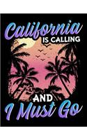 California Is Calling And I Must Go